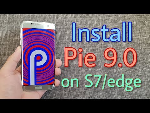 Install Android PIE 9.0 on the Galaxy S7/edge (Stable)