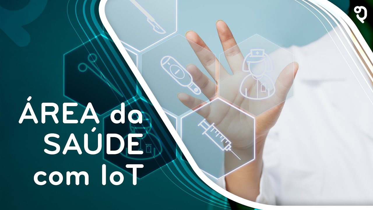 Como a IoT pode melhorar a área da SAÚDE?