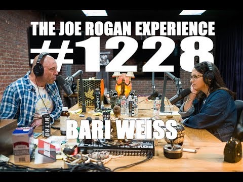 Joe Rogan Experience #1228 - Bari Weiss