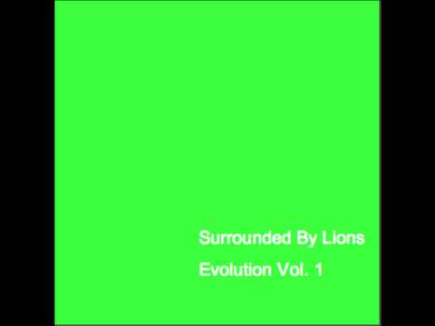 Surrounded By Lions - Evolution Vol. 1