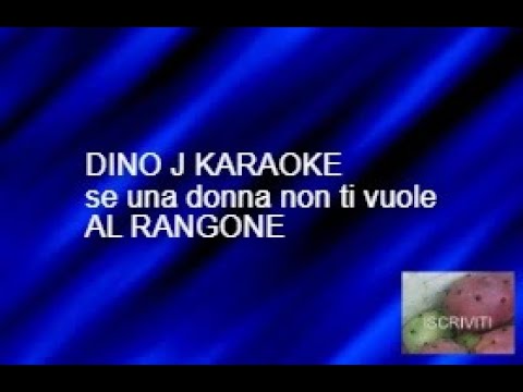 SE UNA DONNA NON TI VUOLE karaoke fair use (AL RANGONE)