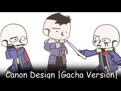 Trying Canon Design of Sanses | Gacha Style