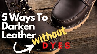 5 Simple Ways To Darken Leather Without Dyes | Home Remedies | Step-By-Step Guide