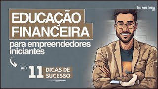 FINANCIAL EDUCATION FOR ENTREPRENEURS (in 11 Success Tips)