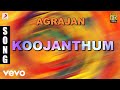 Agrajan Koojanthum Malayalam Song Manoj K Jayan Kasthuri