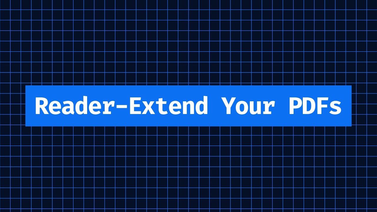 Reader Extending PDFs with Adobe Experience Reader Extensions