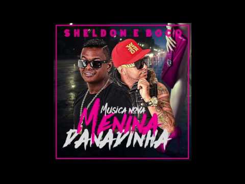 SHELDON FERRER E MC BOCO - MENINA DANADINHA - ÁUDIO OFICIAL 2016