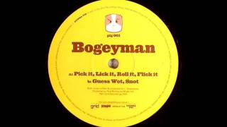 Bogey Man - Pick It, Lick It, Roll It, Flick It
