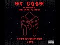 MF Doom – Expektoration Live Featuring Big Benn Klingon
