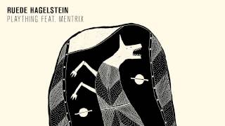 Ruede Hagelstein - Plaything feat. Mentrix
