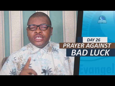 DAY 26: PRAYER TO REMOVE BAD LUCK - 30 Days Fasting And Prayers (Midnight)