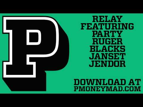 P Money - Relay feat. Party, Ruger, Blacks, Janset & Jendor #MAD