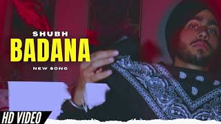 Badana - Shubh (New Song) Official Video | Shubh New Song | New Punjabi Song