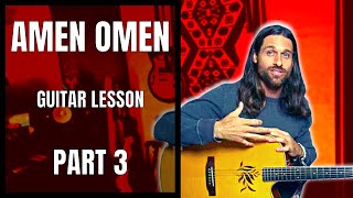 AMEN OMEN - Guitar Lesson - Part 3