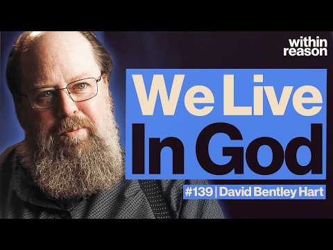Do We Exist in the Mind of God? - David Bentley Hart