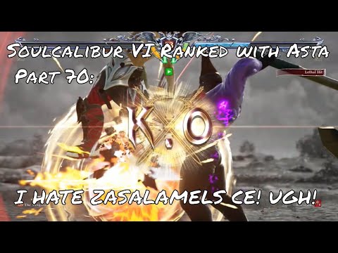 Soulcalibur VI Ranked with Astaroth Part 70: Facing The Vengerids' Zasalamel. READ DESCRIPTION!