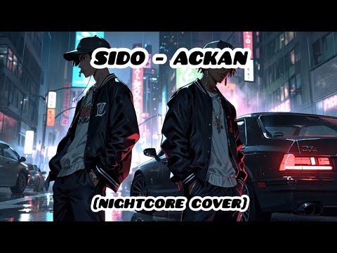 Sido - Ackan [Nightcore Cover] (Dmk 172 Ai)