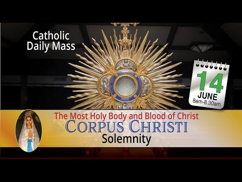 Sunday Catholic Mass Online 14th June 2020 | Live Daily Mass | Feast of Corpus Christi