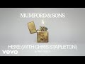 Mumford Sons Chris Stapleton Here Lyric Video