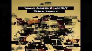 Robert Glasper Experiment, Black Radio 2 - You Owe Me