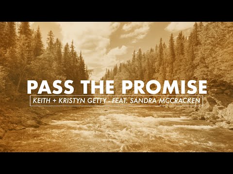 Pass the Promise Sneak Peek - Keith & Kristyn Getty Feat. Sandra McCracken