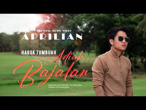 Aprilian - Harok Tumbuah Adiak Bajalan (Official Music Video)