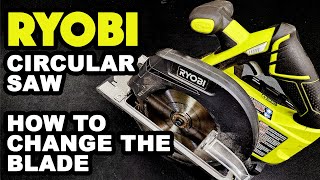 RYOBI Circular Saw: How to Change the Blade