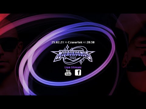 MIQROKOSMOS Live Stream 25.02.21