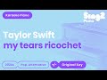 Taylor Swift - my tears ricochet (Karaoke Piano)