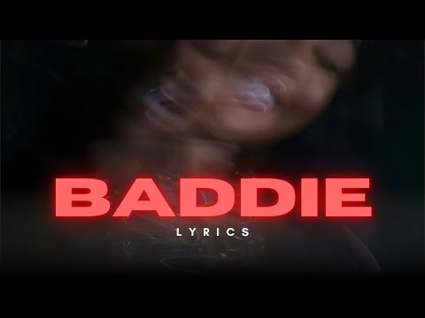 Baddie Lyrics Video