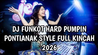 Download lagu DJ FUNKOT HARD PUMPIN PONTIANAK STYLE FULL KINCAH 2026 | DUGEM FUNKOT PONTIANAK mp3