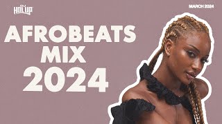 Afrobeats Mix March 2024 | Best of Afrobeats March 2024