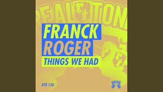 Franck Roger - Things We Had video