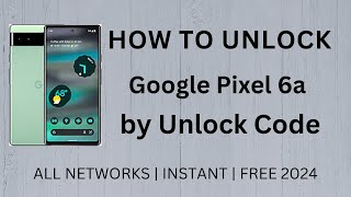 How To Unlock Google Pixel 6a FREE by IMEI with Unlock Tool (INSTANT 2024)