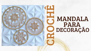 Aprenda a fazer uma bela mandala de crochê para decorar qualquer ambiente