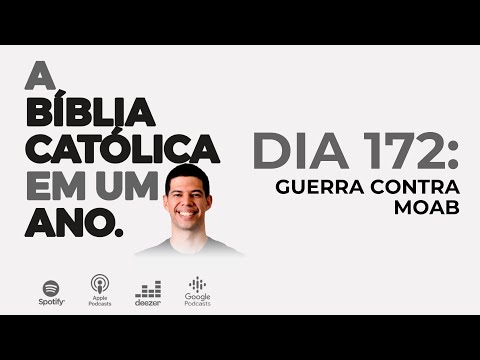 Dia 172: Guerra contra Moab | A Bíblia Católica em um ano com Eduardo Mano