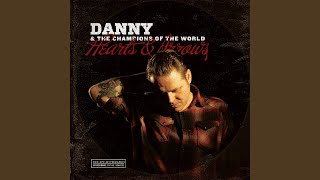 Danny and The Champions Of The World : Heart and Arrow