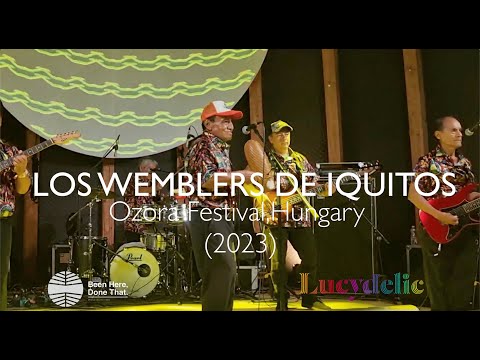 LOS WEMBLERS DE IQUITOS, Ozora Festival 2023