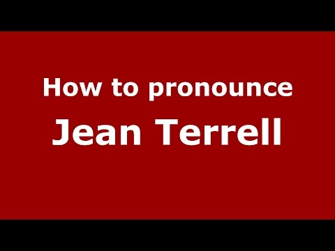 How to pronounce Jean Terrell (American English/US) - PronounceNames.com