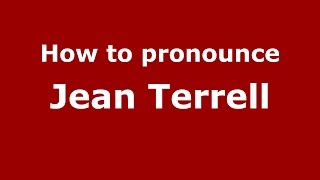 How to pronounce Jean Terrell