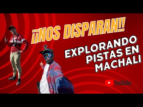 !!Nos disparan!! Explorando pistas Sector buitreras/Machalí.