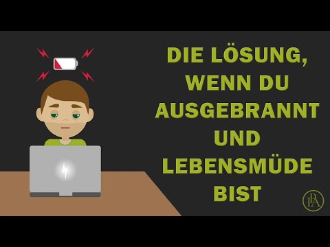 DIESE Dinge kannst DU tun, wenn du ausgebrannt und lebensmüde bist!