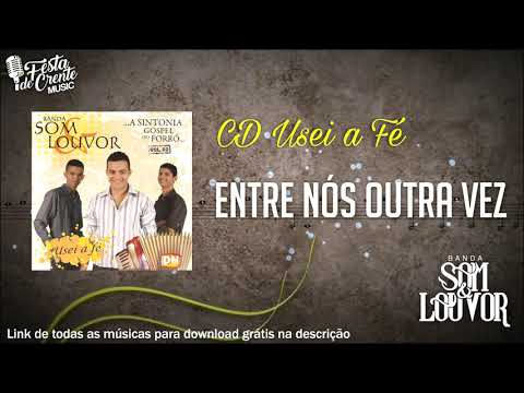 Banda Som e Louvor - Entre Nós Outra Vez