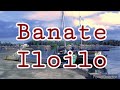 🔴HISTORY OF BANATE ILOILO PROVINCE