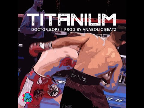 Doctor Bops - TITANIUM (Prod. Anabolic Beatz)