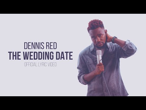 Dennis Red   The Wedding Date [Official Lyric Video]