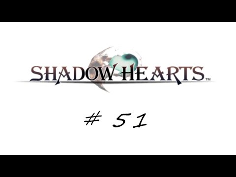 Shadow Hearts # 51  -  Neameeto