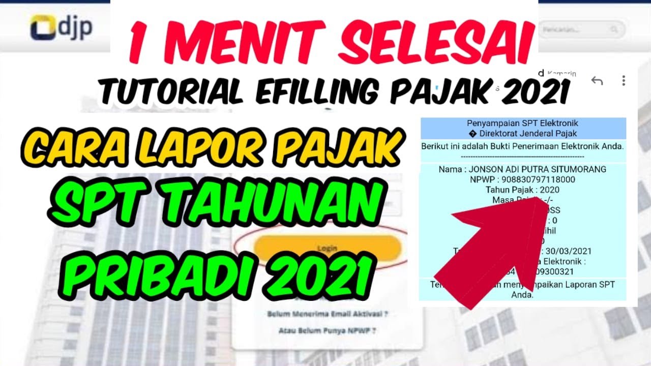 Tutorial Efiling Pajak 2021 : Cara Lapor SPT Tahunan Pajak Pribadi Secara Online Dengan Cepat