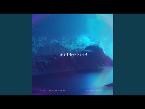 Aethereal (feat. Imer6ia)