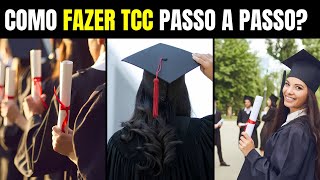 Como Fazer TCC Passo a Passo? Como Iniciar um TCC do Zero e Concluir sem Dor de Cabeça